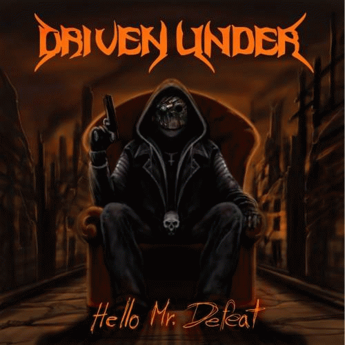 Driven Under : Hello Mr.Defeat